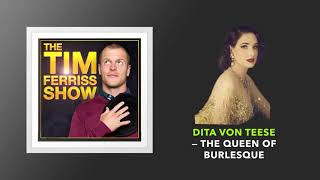 Dita Von Teese — The Queen of Burlesque  The Tim Ferriss Show Podcast [upl. by Fuhrman616]