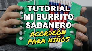 Aprende MI BURRITO SABANERO en ACORDEÓN de JUGUETE fácil [upl. by Oiratno806]