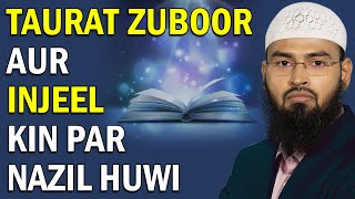 Taurat Zuboor Injeel Kispar Aur Kab Nazil Hue By AdvFaizSyedOfficial [upl. by Wolpert]