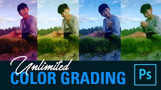 Create Unlimited Color Grading in Photoshop [upl. by Rehpotsirk]