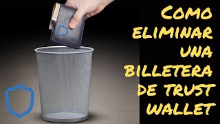 👉🗑 Como Eliminar una Billetera en Trust Wallet 🔴 [upl. by Seaver]