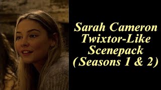 Sarah Cameron TwixtorLike Scenepack Seasons 1 amp 2 [upl. by Marwin]