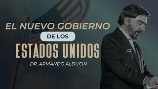 El Nuevo Gobierno De Los Estados Unidos  Dr Armando Alducin [upl. by Dante]