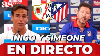 ÍÑIGO PÉREZ y SIMEONE EN DIRECTO  RUEDA de PRENSA tras el RAYO VALLECANO  ATLÉTICO DE MADRID [upl. by Adyeren]