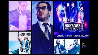 Mendy J  MESECHTAS BRACHOS  ft DJ Izik Dovid Abayev Official Music Video [upl. by Flory]