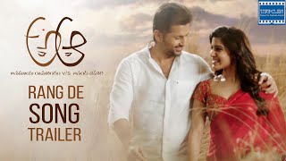 A Aa Movie Rang De Song Trailer  Nithiin  Samantha  Anupama  TFPC [upl. by Ecnahc]