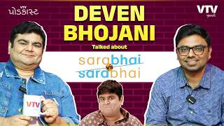 Deven Bhojani on Gattu Sarabhai vs Sarabhai amp His Crazy Experiences with Aamir Khan amp SRK Podcast [upl. by Nahtanoj]