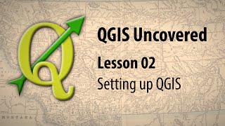 QGIS lesson 02 – Setting up QGIS [upl. by Abott71]