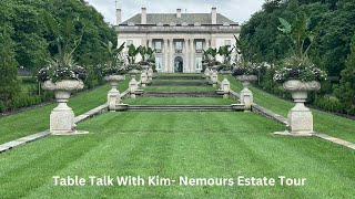 Table Talk With Kim Episode 12 Nemours Estate Tour [upl. by Runck]