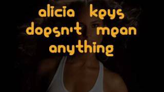 Alicia Keys  Doesnt mean anything  lyrics [upl. by Levin761]