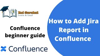 How to Add Jira Report in Confluence Pages  Reporting Jira information on Confluence Pages [upl. by Roland]