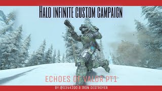 Halo Infinite Custom Campaign  Echoes Of Valor Pt1 Gameplay [upl. by Zetnom]