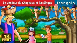 Le Vendeur de Chapeaux et les Singes  The Cap Seller And The Monkeys in French  French Fairy Tales [upl. by Aggappe301]