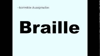 Korrekte Aussprache Braille [upl. by Maclean]