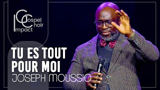 Tu es tout pour moi  Joseph Moussio amp Impact Gospel Choir ICC [upl. by Euqinahs607]