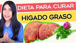 Hígado graso Dieta para Curar y Limpiar el Hígado [upl. by Nalyr]