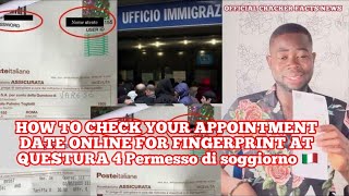 HOW TO CHECK YOUR APPOINTMENT DATE ONLINE FOR FINGERPRINT AT QUESTURA 4 Permesso di soggiorno 🇮🇹 [upl. by Une88]