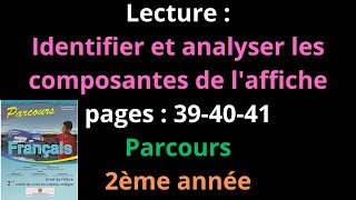 Lecture Identifier et analyser les composantes de laffichepages 394041Parcours2ème annéeشرح [upl. by Nylekoorb]