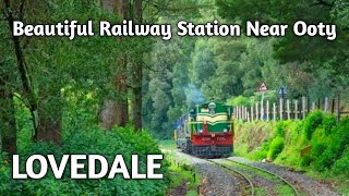 Lovedale Railway Station  Ooty to Mettupalayam Toy Train [upl. by Pooh]