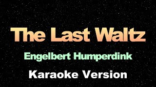 The Last Waltz  Engelbert Humperdink Karaoke Version [upl. by Krebs]