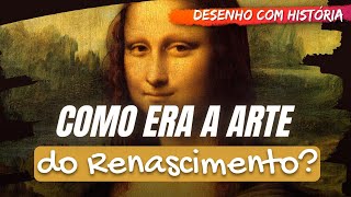 Como era a ARTE no período do Renascimento [upl. by Anrehs998]