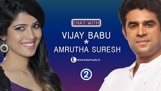 Chat With Vijay Babu  Amrutha Suresh  Part 02  Kaumudy TV [upl. by Methuselah]