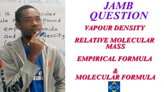 VAPOUR DENSITYRELATIVE MOLECULAR MASSEMPIRICAL FORMULAMOLECULAR FORMULACHEMISTRYICH 101 [upl. by Llennej88]