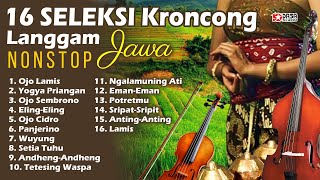 16 Seleksi Kroncong Langgam Jawa NONSTOP [upl. by Yxor]