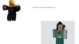 Brickbattle with KingOfTheQuackers [upl. by Trin]