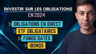 Comment investir sur les obligations en 2024 [upl. by Rubetta]