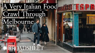 A Very Italian Food Crawl Through Melbourne [upl. by Eedoj]