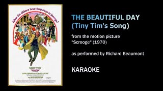 The Beautiful Day Tiny Tims Song as performed by Richard Beaumont in quotScroogequot 1970  Karaoke [upl. by Pell]