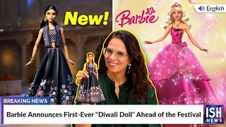 Barbie Announces FirstEver quotDiwali Dollquot Ahead of the Festival  ISH News [upl. by Terrene28]