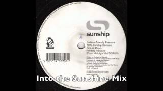 Sunship ft Jhelisa  Friendly Pressure  Into the Sunshine Mix UK Garage [upl. by Innis]