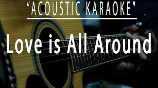 Love is all around  Wet Wet Wet Acoustic karaoke [upl. by Welby355]