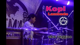 KOPI LAMBADA  SKA REGGAE  DRUM CAM [upl. by Voe]