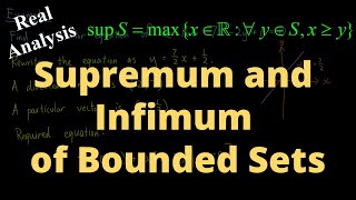 Supremum and Infimum of Bounded Sets  Least Upper Bounds and Greatest Lower Bounds  Real Analysis [upl. by Etnelav]