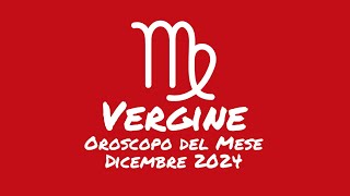 Oroscopo Vergine Dicembre 2024 [upl. by Grounds558]