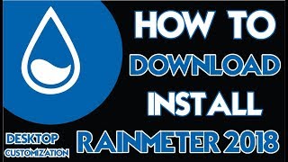 How To Download amp Install Rainmeter 2018  Desktop Customization [upl. by Hurwit352]