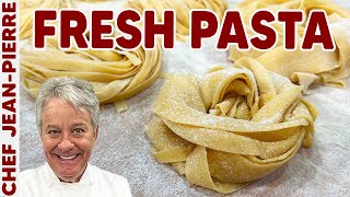 Fresh Pasta is easier than you think  Chef JeanPierre [upl. by Ettezyl]