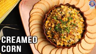 Creamed Corn Recipe  A MustTry Side Dish Perfect for Monsoon Season  Creamy Corn  Chef Bhumika [upl. by Verna]