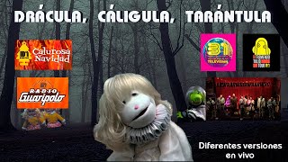 31 Minutos  Drácula Calígula Tarántula pero con diferentes versiones en vivo  Flama Jr [upl. by Teak]