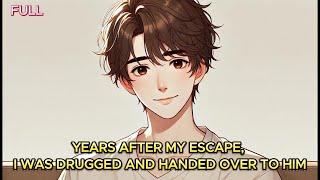 YEARS AFTER MY ESCAPE I WAS DRUGGED AND HANDED OVER TO HIM │BL│YAOI│ABO│FULL│ [upl. by Sedda]