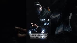 A designer created a Sound Reactive Nike LED Jacket [upl. by Araeic]