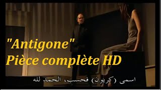 Antigone de Jean ANOUILH pièce complète traduite en Arabe 720 HD مترجمة للعربية بجودة عالية [upl. by Ainehs]