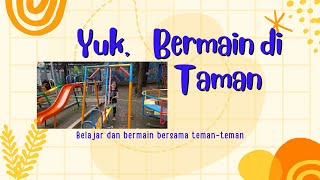 Bermain Playground  Bermain Seru Bersama Mama  Naik Ayunan  Perosotan dan Bermain Bola [upl. by Telford]