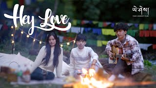 HEY LOVE by NgawangThinley ugay03 Lhakpa Dema Official Music Video [upl. by Etnad]