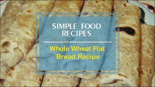 Whole Wheat Flat Bread Recipe [upl. by Legra]