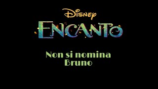 Non si nomina Bruno  Disney Encanto  Testo Italiano [upl. by Sutphin]