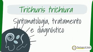 Parasitologia Tricuríase sintomas e tratamento [upl. by Ecirtram]